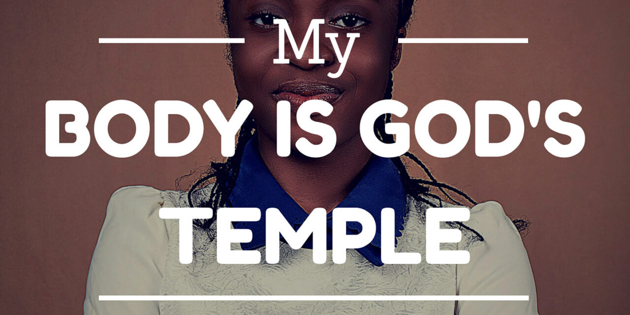 My Body (God’s Temple)